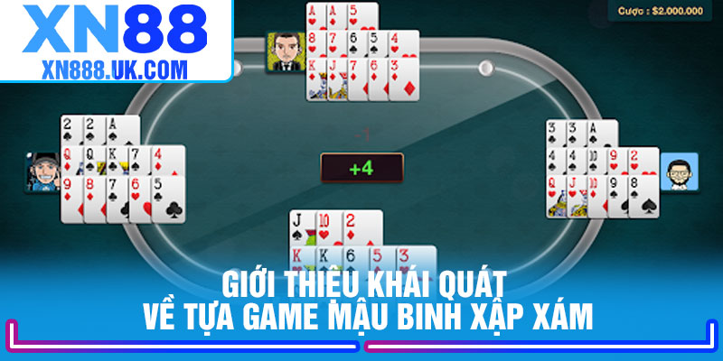 Giới thiệu khái quát về tựa game Mậu binh xập xám